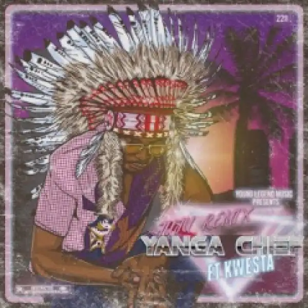 Yanga Chief - Juju Remix (Yuri x KingP) [feat. Kwesta]